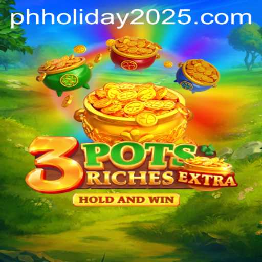 Exploring 3potsExtra: The Ultimate Game Experience for PH Holiday 2025