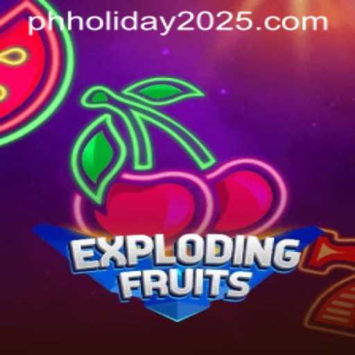 Exciting Gameplay Awaits in 'ExplodingFruits' as a Perfect Companion for PH Holiday 2025