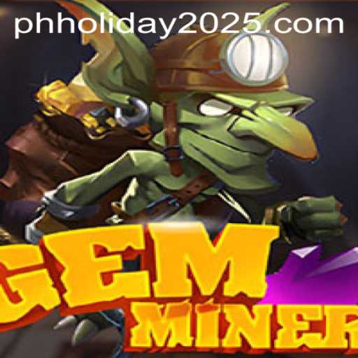 Experience the Thrill of GemMiner This PH Holiday 2025