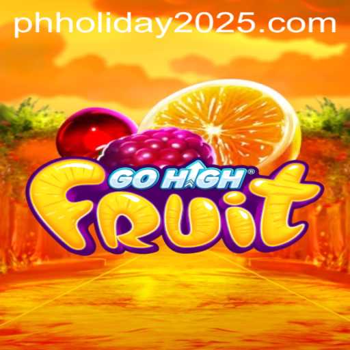 Exploring GoHighFruit: A Delightful Blend of Strategy and Fun for PH Holiday 2025