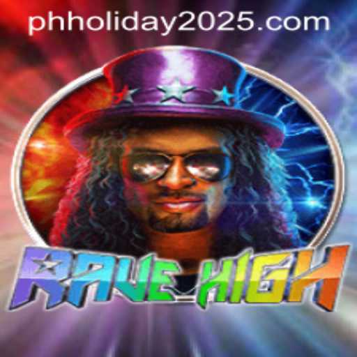 RaveHigh: The Ultimate Gaming Experience During PH Holiday 2025